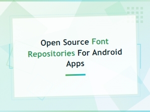 Open Source Font Repositories for Android Apps